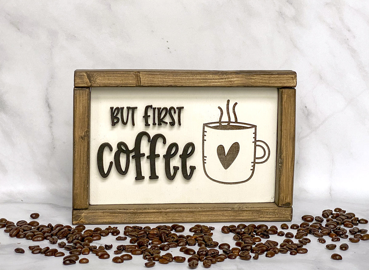 But first coffee wood sign with coffee beans around it