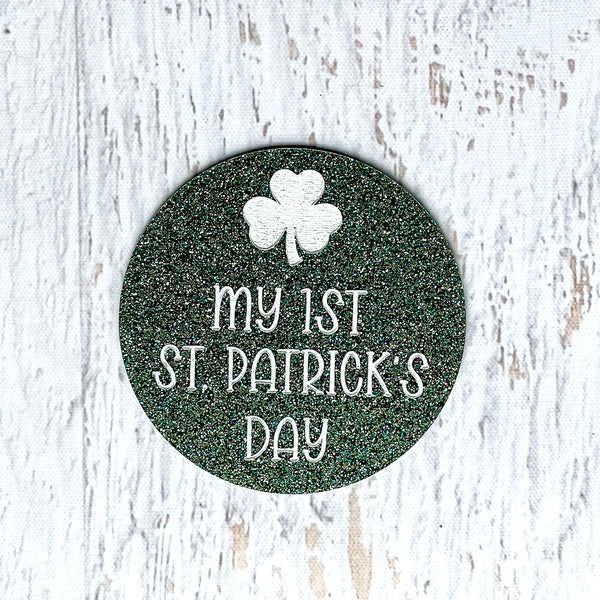 Baby's First St. Patrick's Day Photo Prop - Premium Glitter Acrylic Circle