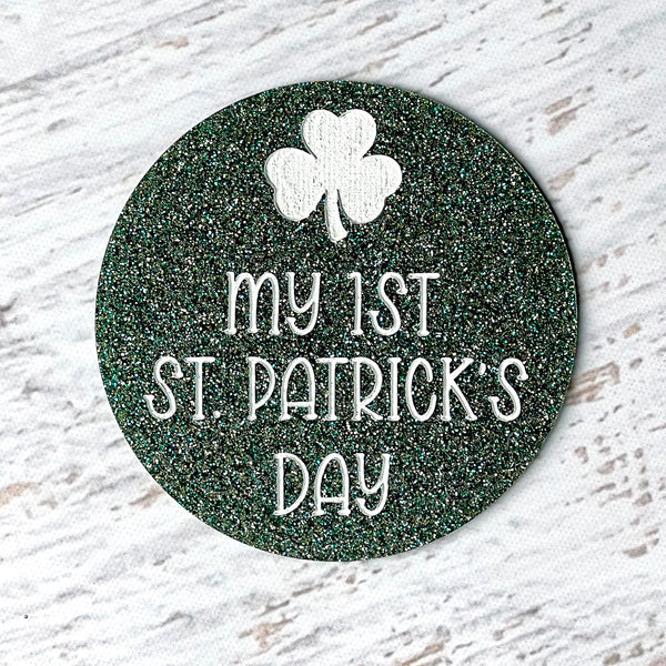 Baby's First St. Patrick's Day Photo Prop - Premium Glitter Acrylic Circle