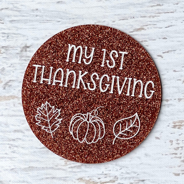 Baby's First Thanksgiving Photo Prop - Premium Brown Glitter Acrylic Circle