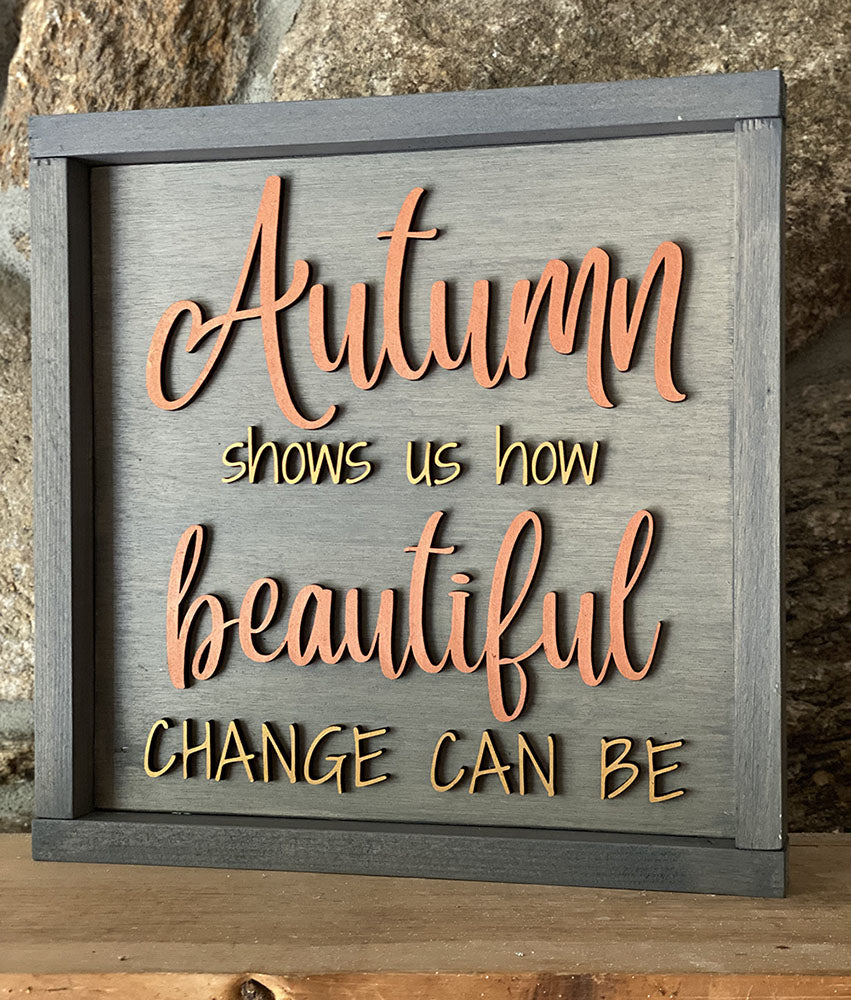 Handcrafted Autumn Wood Sign - Beautiful Change Quote Wall Art