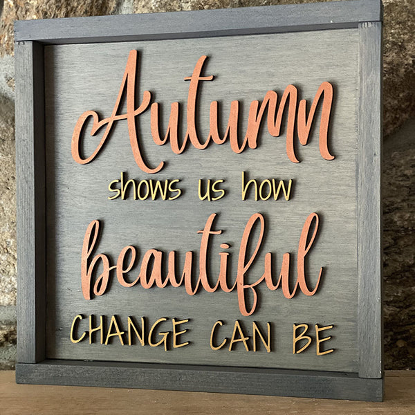 Handcrafted Autumn Wood Sign - Beautiful Change Quote Wall Art