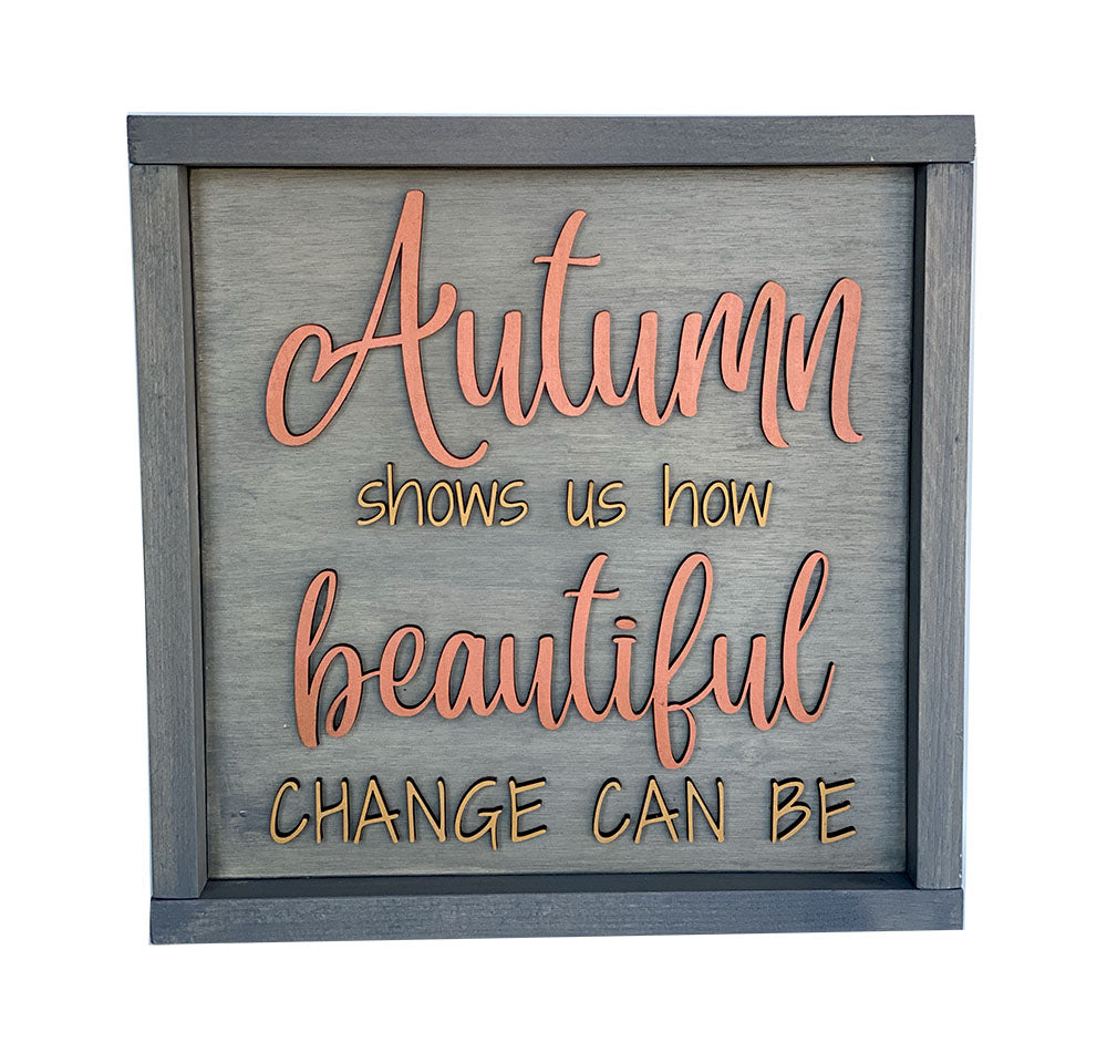 Handcrafted Autumn Wood Sign - Beautiful Change Quote Wall Art