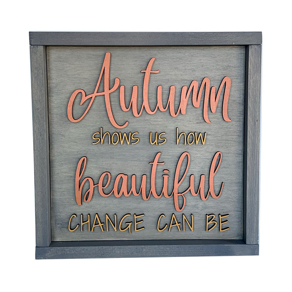 Handcrafted Autumn Wood Sign - Beautiful Change Quote Wall Art