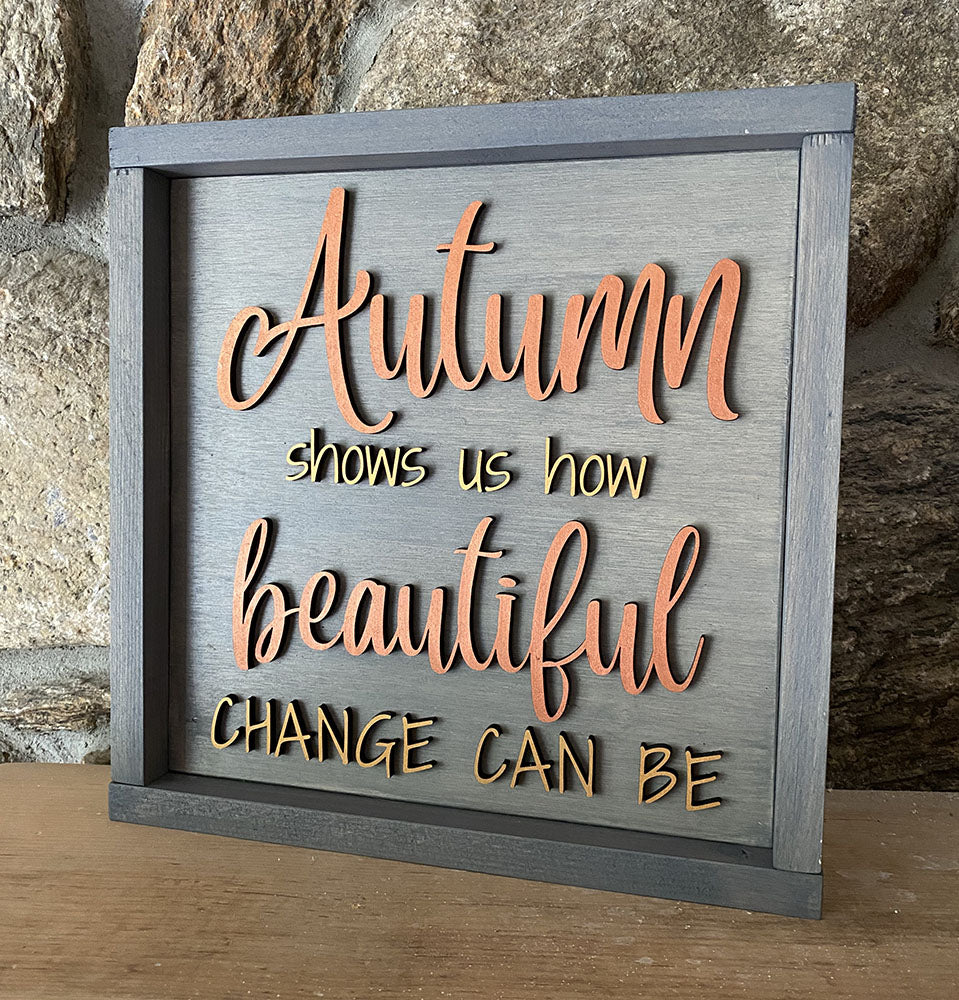 Handcrafted Autumn Wood Sign - Beautiful Change Quote Wall Art