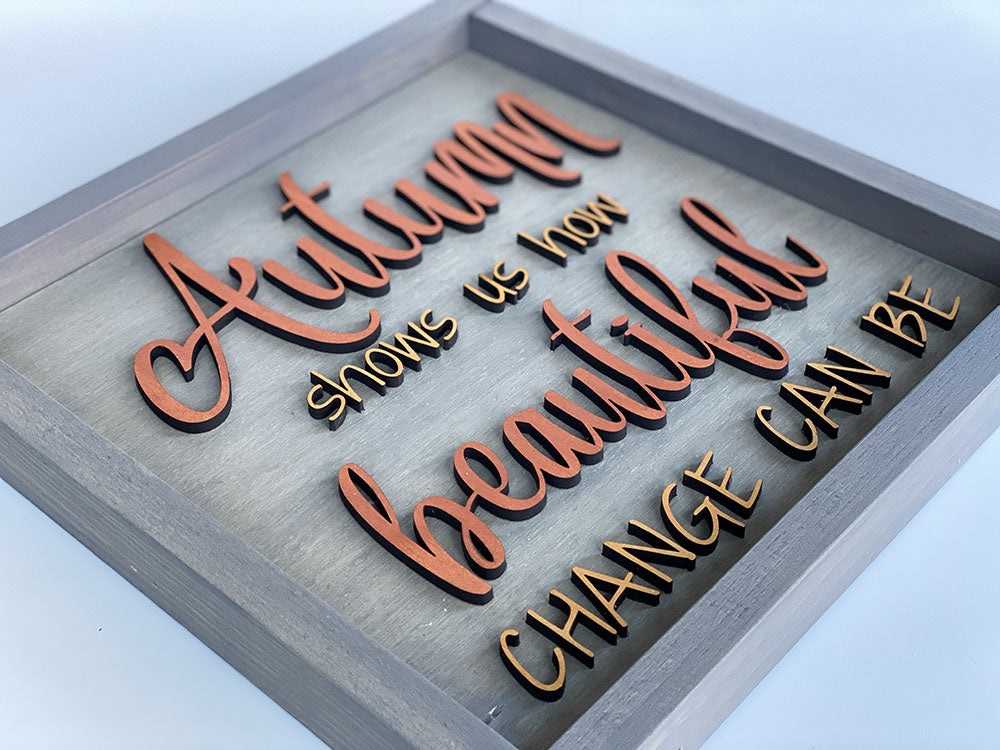 Handcrafted Autumn Wood Sign - Beautiful Change Quote Wall Art