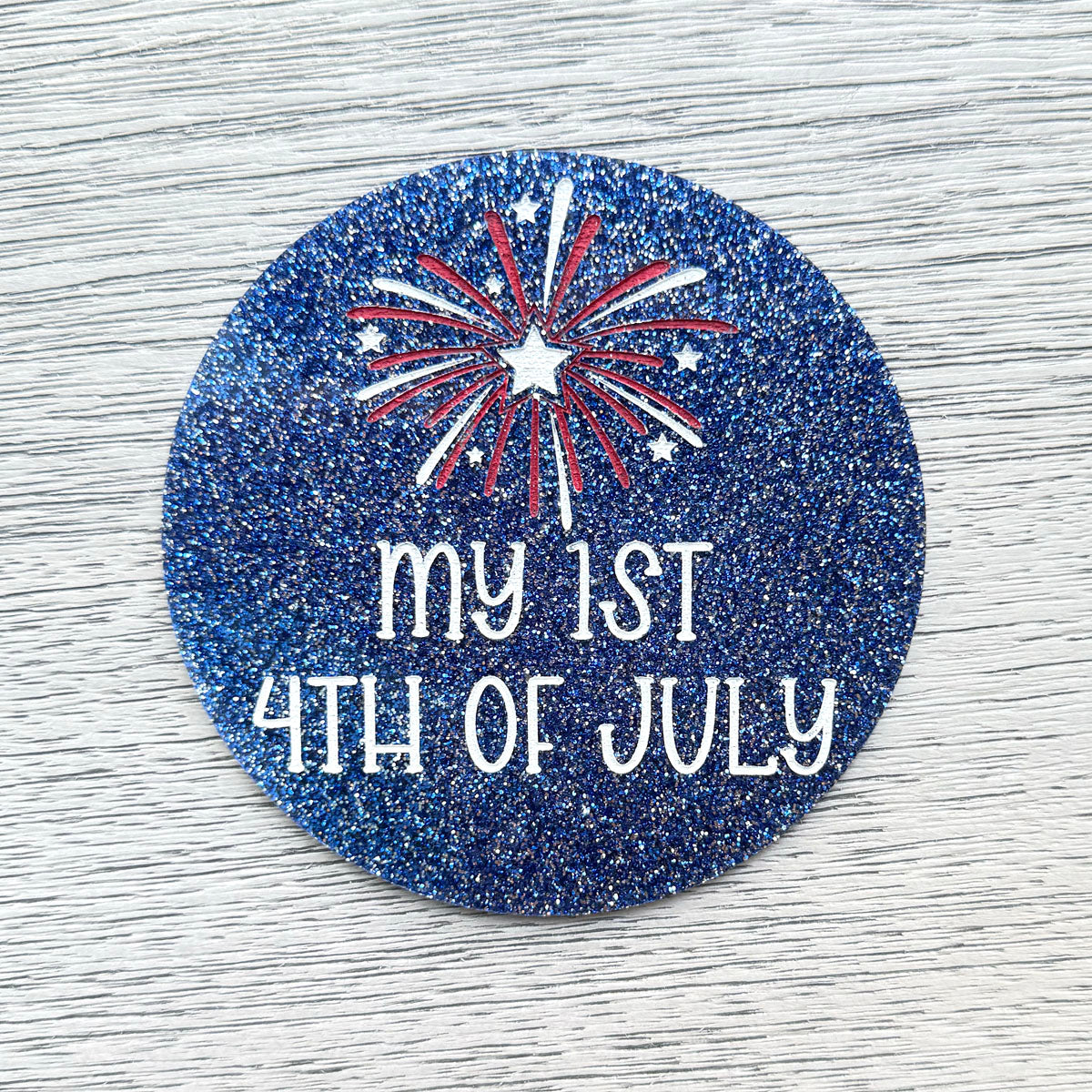 Baby's First 4th of July Photo Prop - Premium Glitter Acrylic Circle