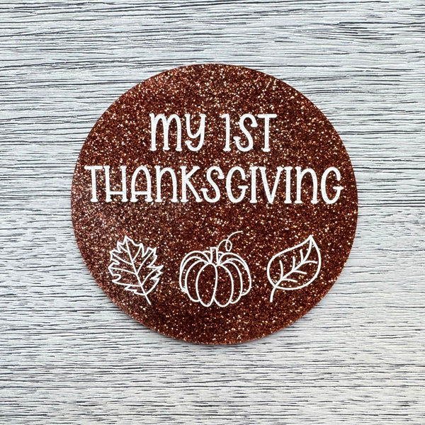 Baby's First Thanksgiving Photo Prop - Premium Brown Glitter Acrylic Circle