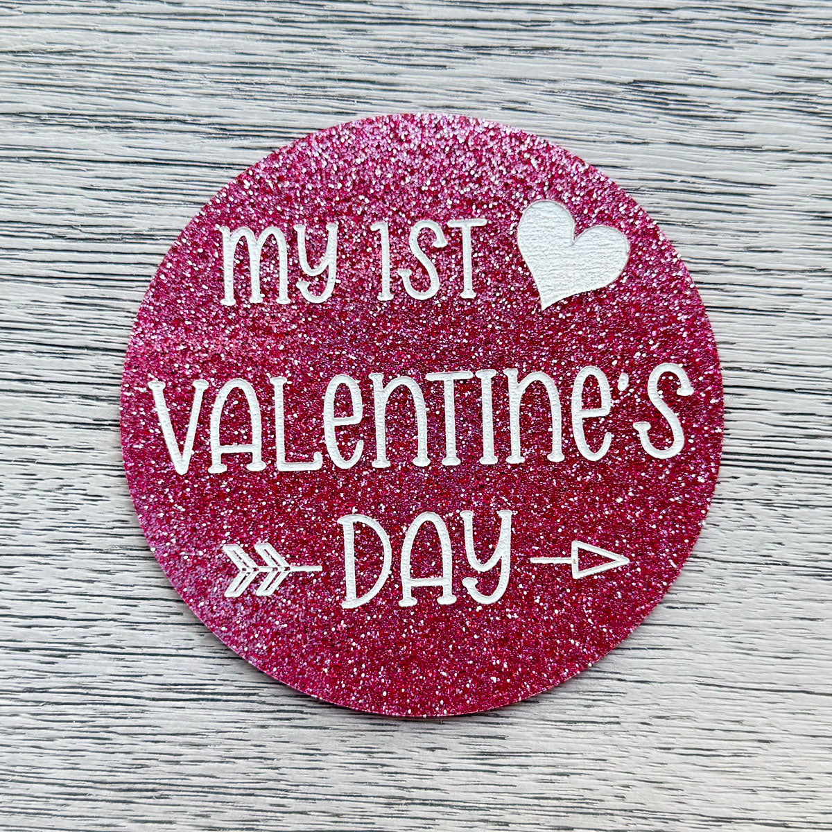 Baby's First Valentine's Day Photo Prop - Premium Glitter Acrylic Circle