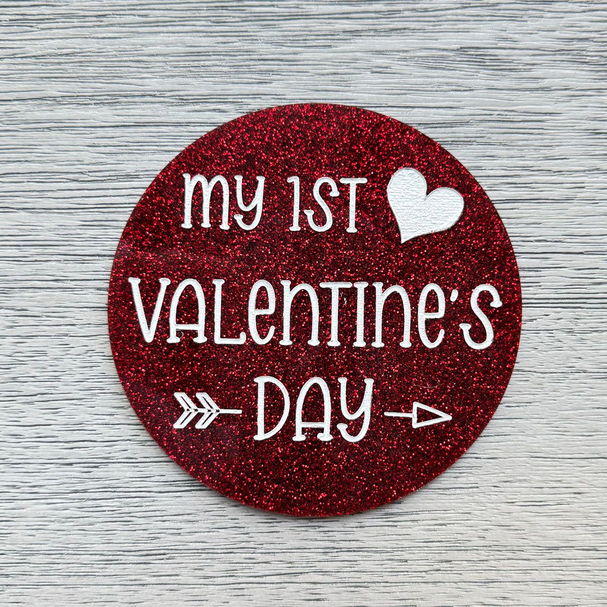 Baby's First Valentine's Day Photo Prop - Premium Glitter Acrylic Circle