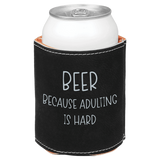 Black can cooler with 'Beer because adulting is hard' text on a white background