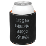Black can cooler with 'This is my emotional support beverage' text on a white background