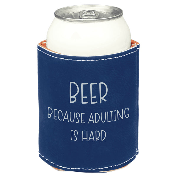 Blue can cooler with 'Beer because adulting is hard' text on a white background