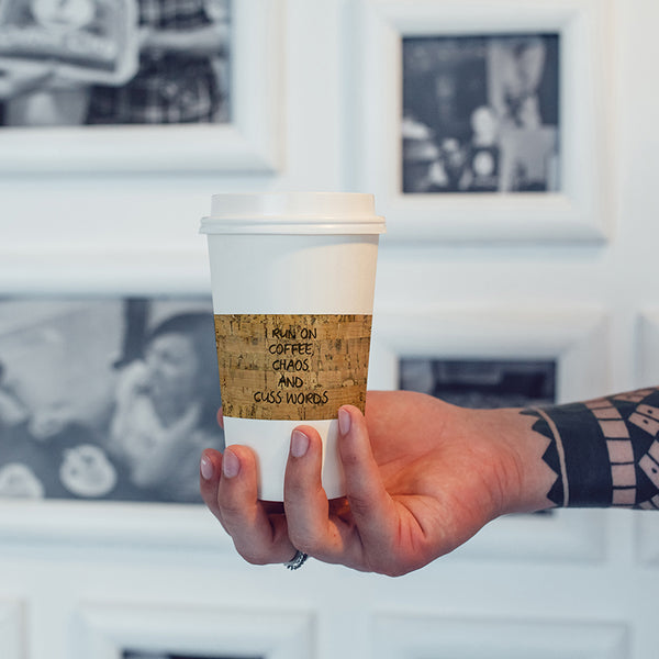 I Run on Coffee, Chaos & Cuss Words Coffee Cup Sleeve - Cork Fabric Reusable Insulator