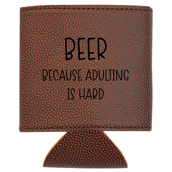 Brown leather can cooler with 'Beer because adulting is hard' text on a white background