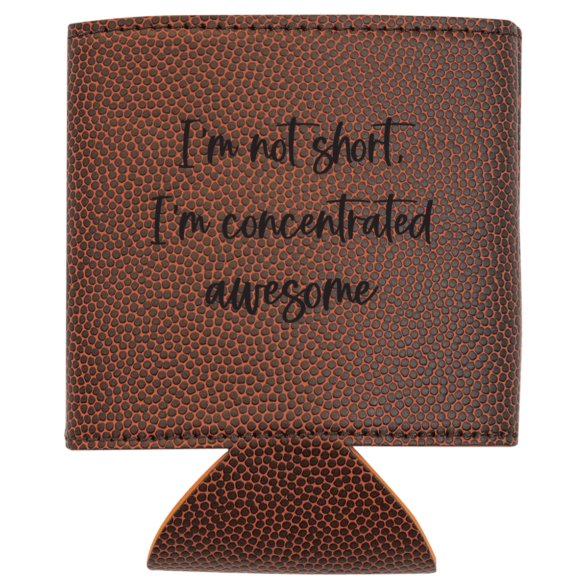 Brown textured can cooler with humorous text on a white background