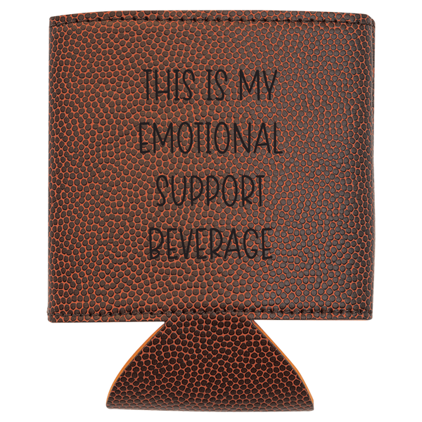 Brown leather can cooler with text 'THIS IS MY EMOTIONAL SUPPORT BEVERAGE' on a white background