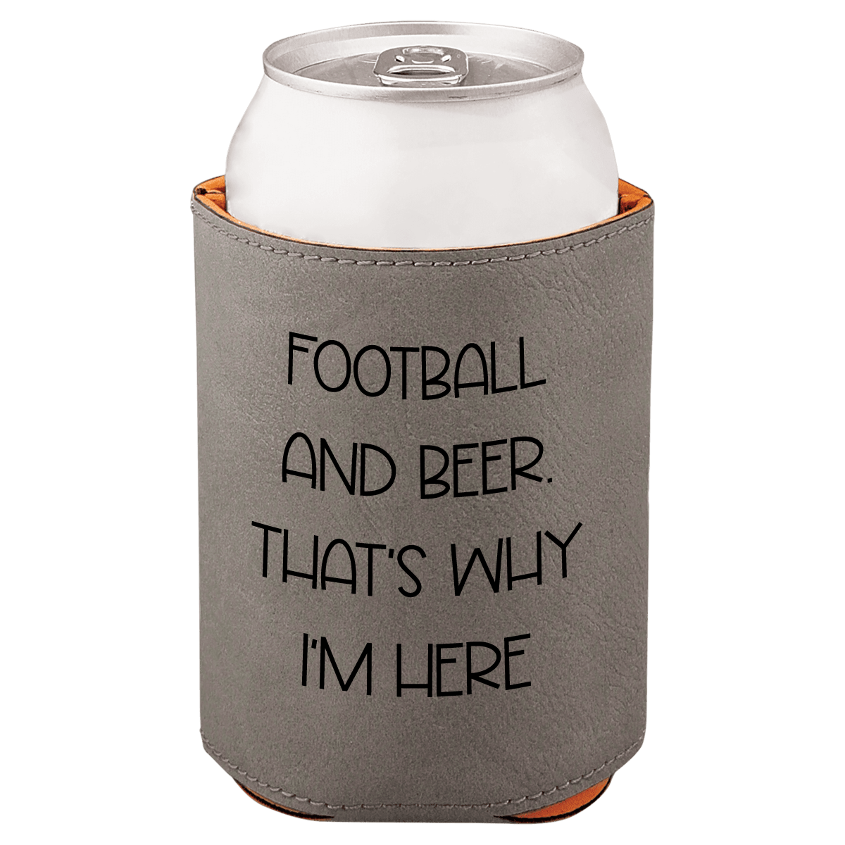 Gray can cooler with 'Football and Beer. That's why I'm here' text on a white background