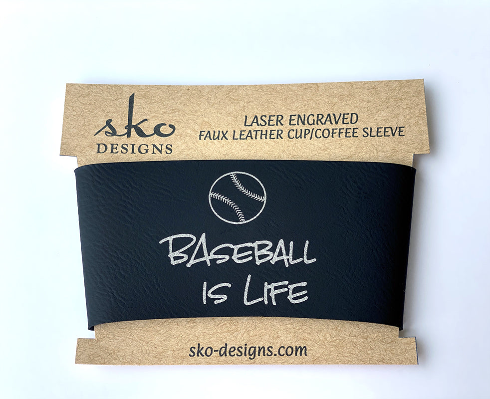 Baseball is Life Coffee Cup Sleeve - Laser Engraved Leather Cup Holder