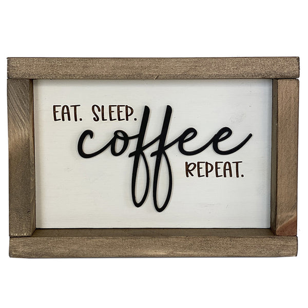 Eat Sleep Coffee Repeat Wood Sign