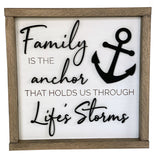 Family is the anchor that holds us through Life's Storms Wood Sign