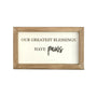 Our greatest blessings have paws wood sign