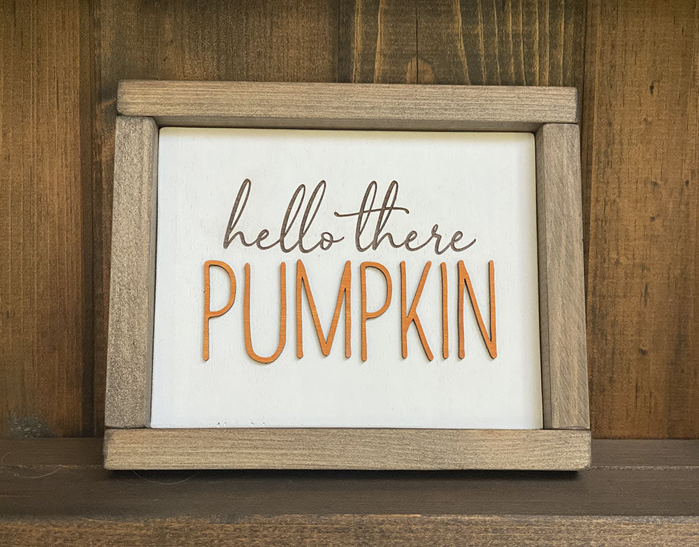 Hello There Pumpkin Wood Sign - Handcrafted Fall Decor with Laser Engraving
