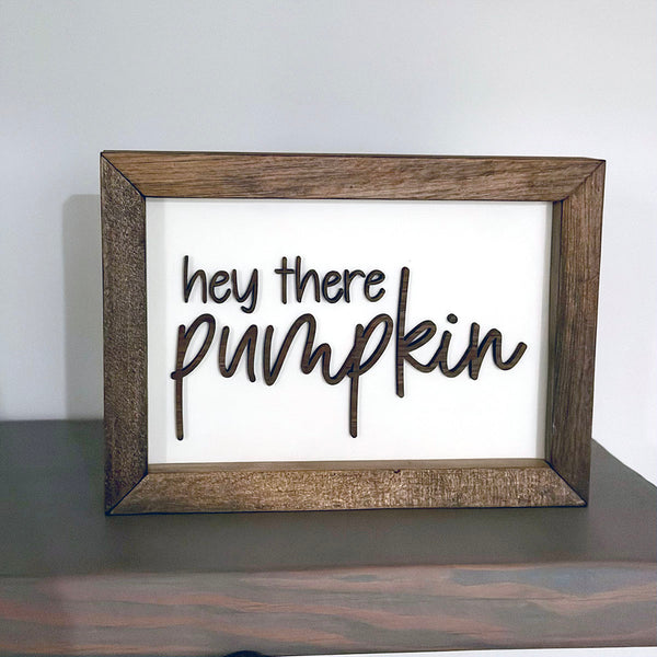 Hey There Pumpkin Framed Sign