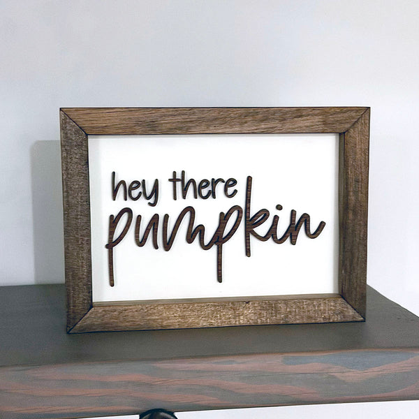 Hey There Pumpkin Framed Sign