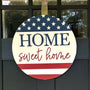 Patriotic Home Sweet Home Round Sign