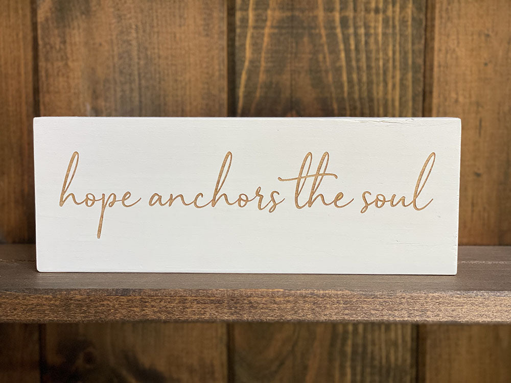 Hope Anchors The Soul - Handcrafted Wood Sign | Inspirational Home Decor