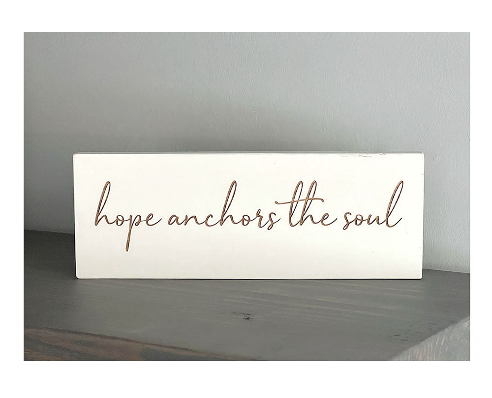 Hope Anchors The Soul - Handcrafted Wood Sign | Inspirational Home Decor