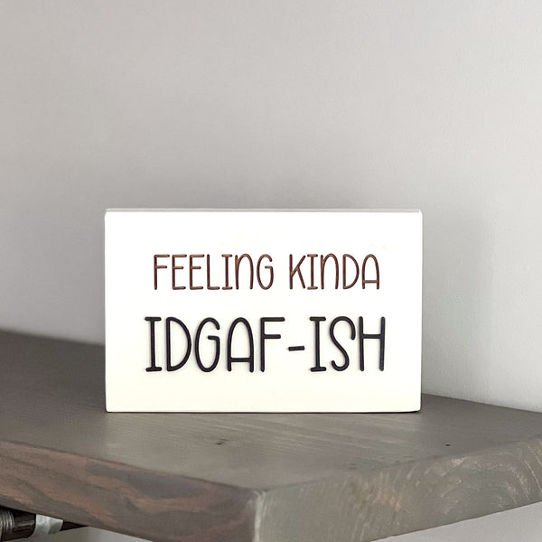 Feeling kinda IDGAF-ish