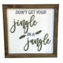 Holiday Wood Sign - Don't Get Your Jingle in a Jangle - Handcrafted Christmas Decor