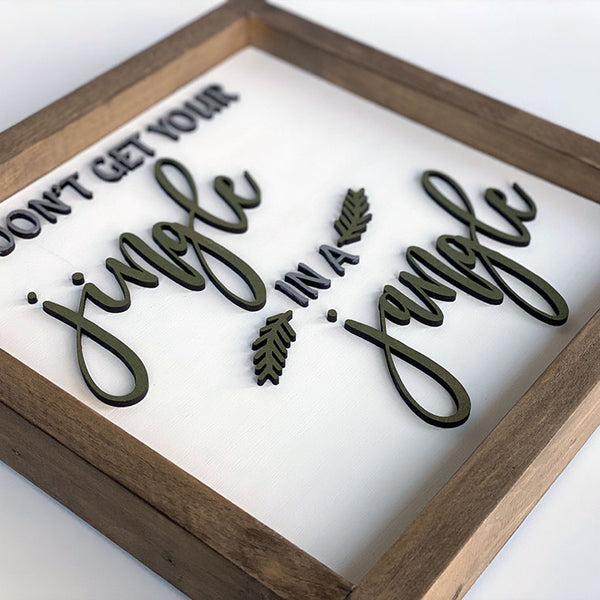Holiday Wood Sign - Don't Get Your Jingle in a Jangle - Handcrafted Christmas Decor