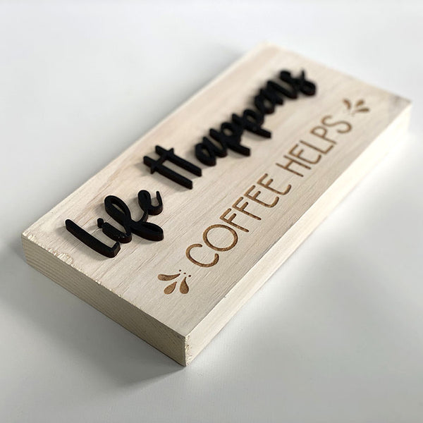 alternate view of life happens coffee helps wood sign