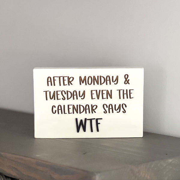 After Monday & Tuesday even the calendar says WTF