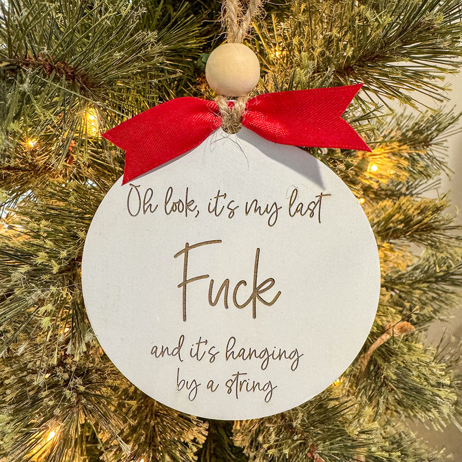 Oh Look its My Last F*ck Ornament