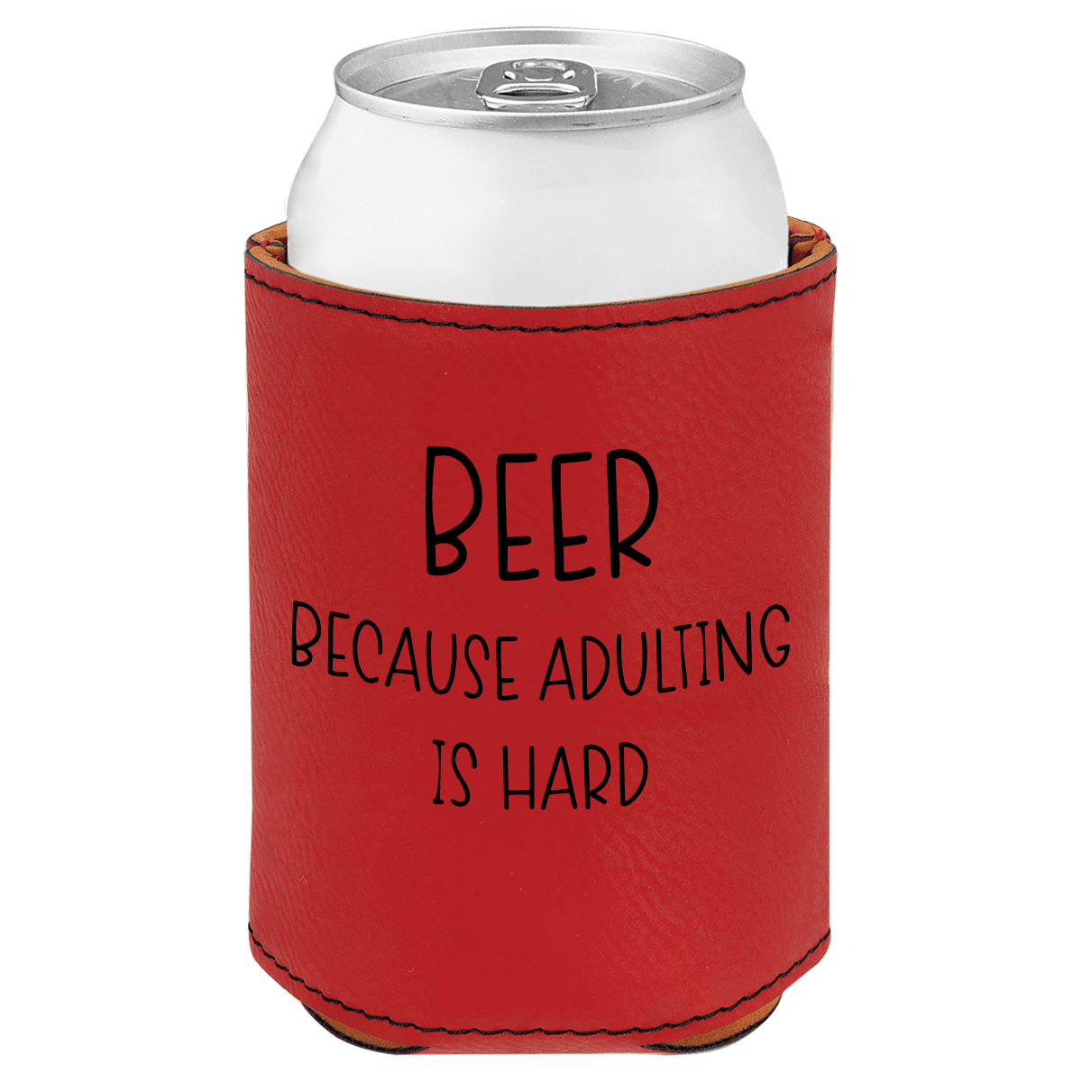 Red can cooler with 'Beer because adulting is hard' text on a white background