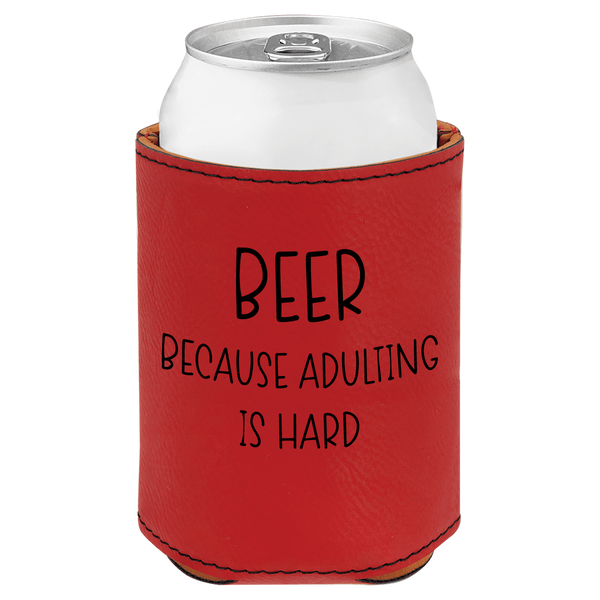 Red can cooler with 'Beer because adulting is hard' text on a white background