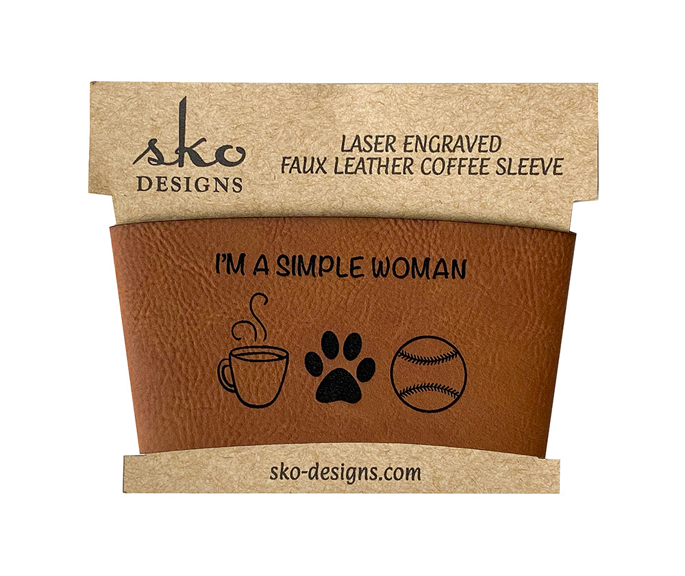 Chestnut leatherette cup sleeve I'm a simple woman mug paw baseball