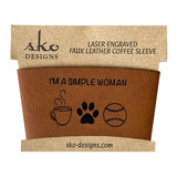 Chestnut leatherette cup sleeve I'm a simple woman mug paw baseball