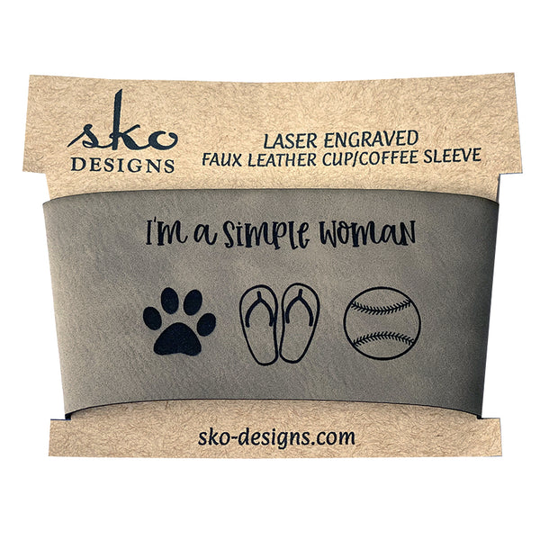 Buckskin leatherette cup sleeve I'm a simple woman paw flipflops baseball