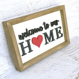 Welcome to our home wood sign