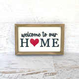 Welcome to our home wood sign