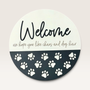 Welcome — We Hope You Like Chaos & Dog Hair 18" Round Wood Sign