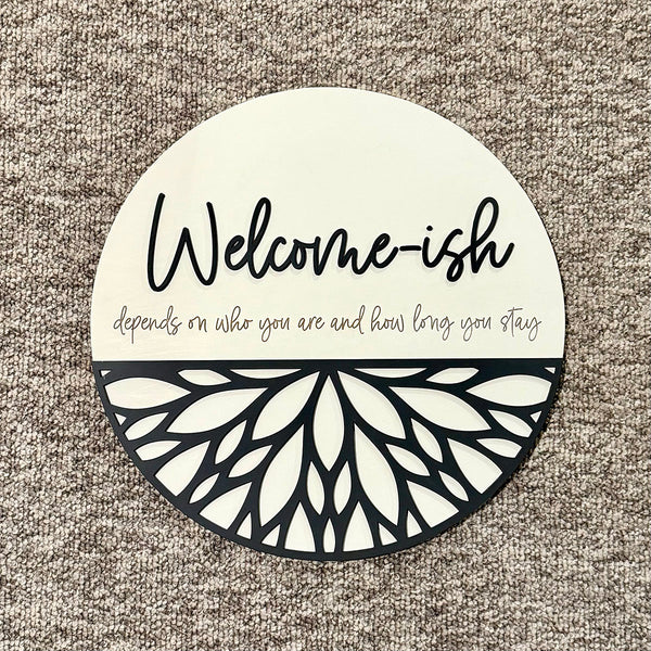 Welcome-ish 18" Round Wood Sign