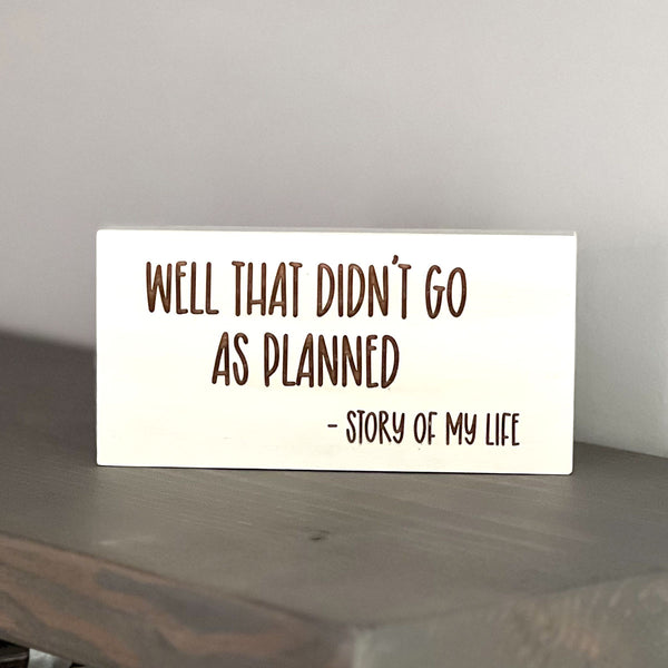 Well that didn't go as planned. Story of my life.