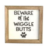 Beware of the Wiggle Butts wood sign