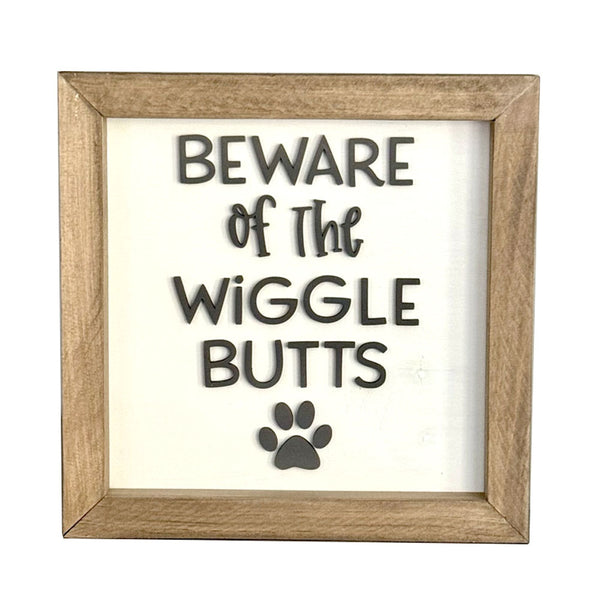 Beware of the Wiggle Butts wood sign